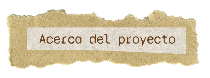 Acerca del proyecto Acerca del proyecto